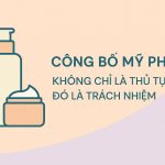💡 HIỂU ĐÚNG VỀ CÔNG BỐ MỸ PHẨM: